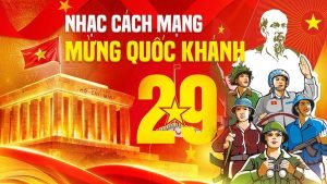 Playlist đặc biệt - 10 ca khúc kỷ niệm Quốc khánh 2/9