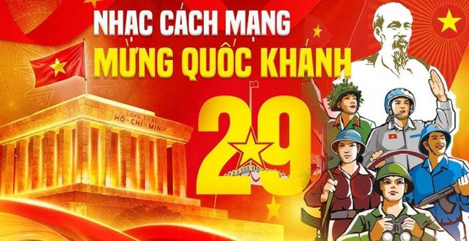 Playlist đặc biệt – 10 ca khúc kỷ niệm Quốc khánh 2/9