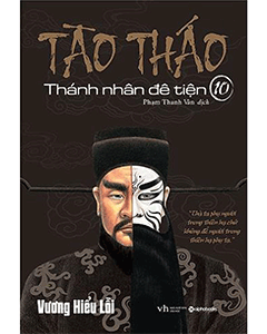 Tào Tháo – Thánh nhân để tiện (tập 10)