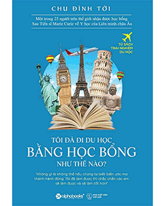 Tôi đã đi du học bằng học bổng như thế nào?