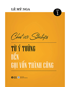 Chat với Startups - Từ ý tưởng đến gọi vốn thành công
