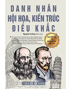 Danh Nhân Hội Họa, Kiến Trúc, Điêu Khắc