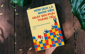 Hôm qua là nhân viên, ngày mai phải thăng tiến