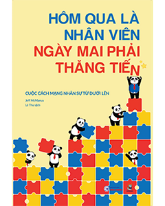 Hôm qua là nhân viên, ngày mai phải thăng tiến
